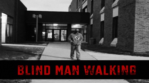 BLIND MAN WALKING