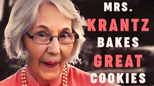 MRS. KRANTZ BAKES GREAT COOKIES
