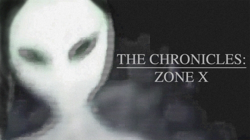 THE CHRONICLES: ZONE X 